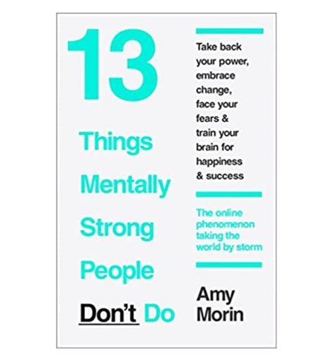 Buy 13 Things Mentally Strong People Dont Do By Amy Morin
