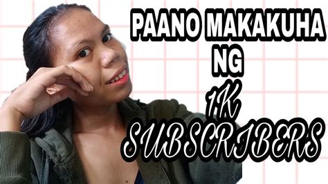 Paano Makakuha Ng 1k Subscribers How I Reach 1k Subscribers Rm Gatdula Youtube