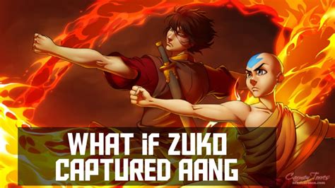 What If Zuko Captured Aang In The First Episodes On Cuyler Time