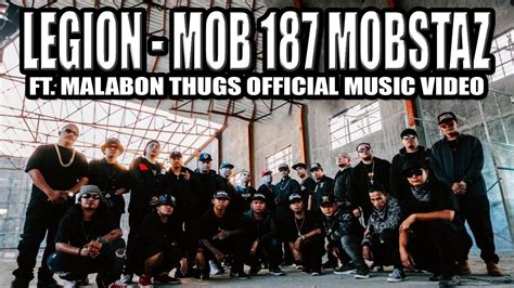 Legion Mob 187 Mobstaz And Malabon Thugs Official Music Video