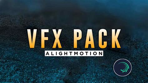Alight Motion Vfx Pack Alight Motion Shake Effects Free Download