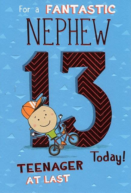 Your nephew is your favorite person ever, so celebrate his birthday with a funny birthday wishes for nephew! ICG Nephew 13th Birthday Card - Young Boy, Bicycle, & Giant Red Numbers 9" x 6"