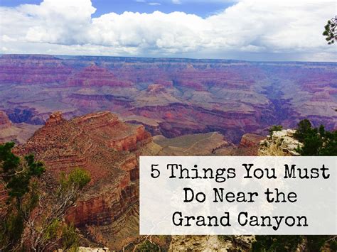 5 Things To Do Near The Grand Canyon