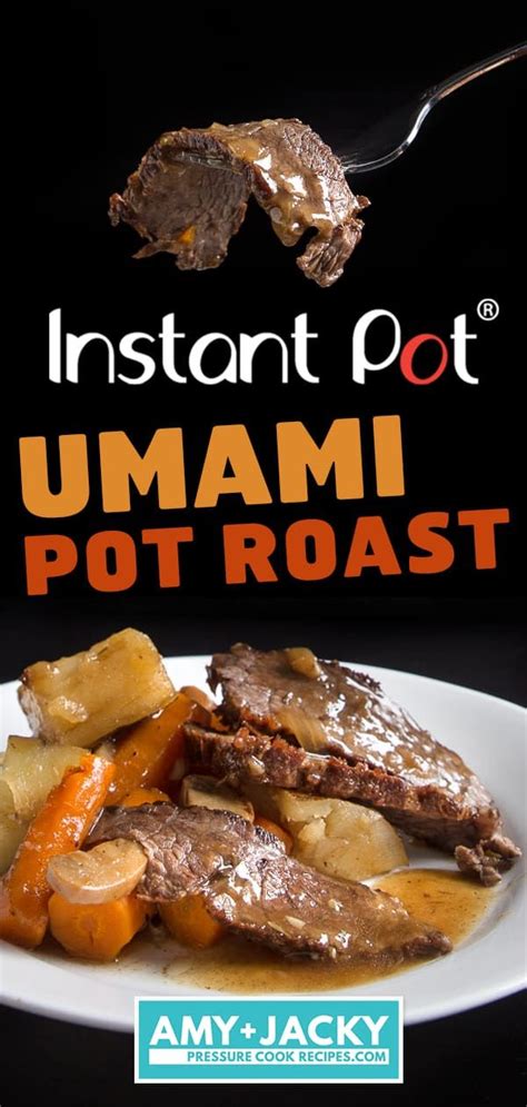 Easy Instant Pot Umami Pot Roast Tested By Amy Jacky Recipe Recipes Pressure Cooker Pot