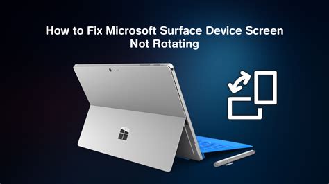 How To Fix Microsoft Surface Device Screen Not Rotating