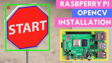 How To Install OpenCV On Raspberry Pi 4 Raspberry Pi Tutorials For