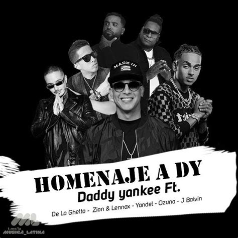Daddy Yankee De La Ghetto Zion Y Lennox Yandel Ozuna J Balvin Homenaje A Dy Daddy