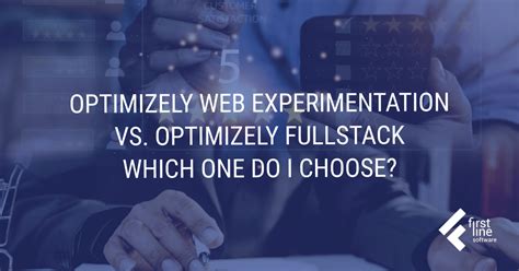 Optimizely Web Experimentation Vs Optimizely Fullstack