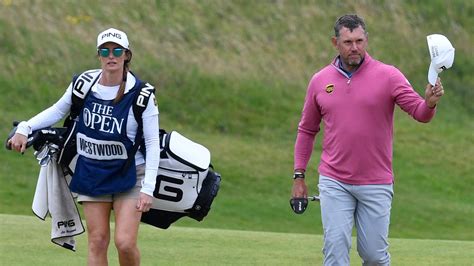British Open Lee Westwood Aims For History With Girlfriend As Caddie