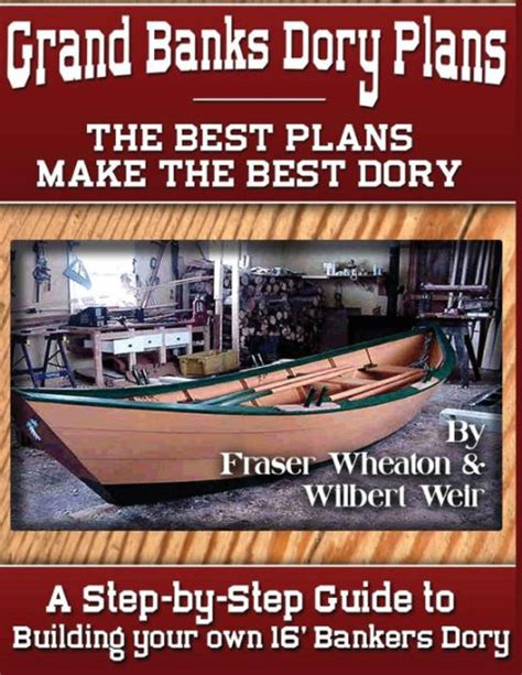 Grand Banks Dory Plans A Step By Step Guide To Building Your Own Dory