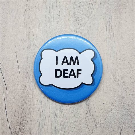 I Am Deaf Hearing Impaired Deaf Disability Awareness 59mm Etsy
