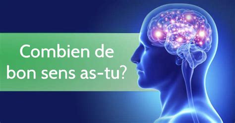 Combien de bon sens as-tu?