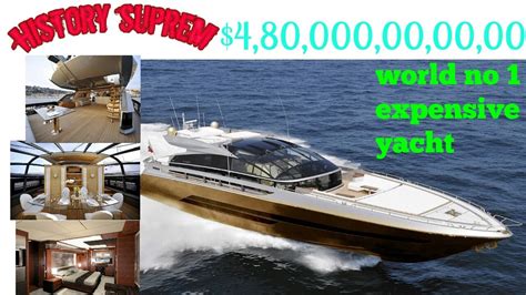The most expensive yacht in the history of our menial existence is called (funny enough) the history supreme. World no 1 expensiv yacht history suprem - YouTube