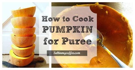 Another method is to cook it in the microwave oven. How to Cook Pumpkin For Puree - Celebrating a Simple Life