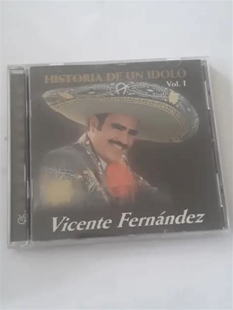 Historia De Un Idolo Vol 1 By Vicente Fernández Cd Nov 2000 Sony