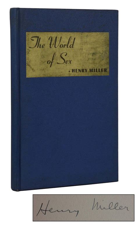 The World Of Sex By Miller Henry Very Good Hardcover 1940 First