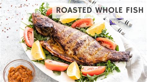 Easy Oven Roasted Whole Fish Recipe Well And Tasty Youtube