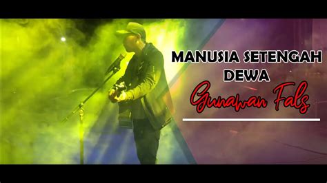 Kamu harus dengar suara ini. SUARA NYA MIRIP IWAN FALS - MANUSIA SETENGAH DEWA COVER (GUNAWAN FALS) - YouTube