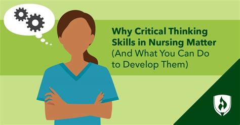 Why Critical Thinking Skills In Nursing Matter And What You