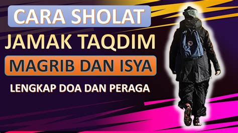 Aku sengaja sholat fardu dhuhur 4 rakaat yang dijama' dengan ashar, fardu karena allah ta'aala. Tata Cara Sholat Jamak Qashar - Tata Cara Shalat Jamak dan ...