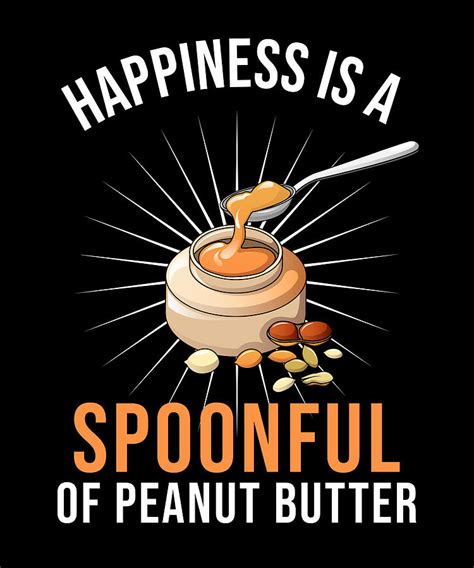 Peanut Butter Lover T Funny Quote Digital Art By Manuel Schmucker