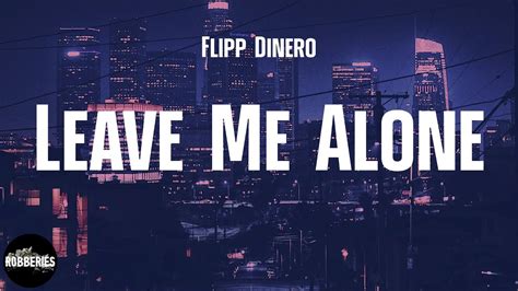 Flipp Dinero Leave Me Alone Lyrics Youtube