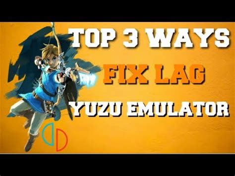 Top Ways To Fix Lag On Yuzu Emulator How To Fix Lag Yuzu Emulator