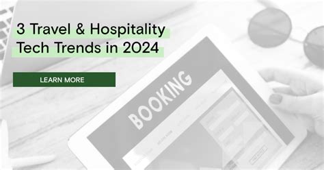 3 Travel And Hospitality Trends In 2024