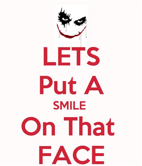 Lets Put A Smile On That Face Poster Kalashrox Keep