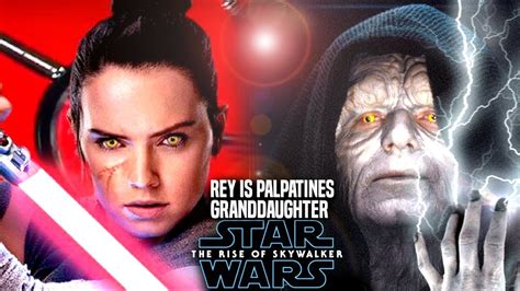 Rey Is Palpatines Granddaughter In The Rise Of Skywalker Leaked Hints