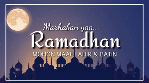 Marhaban Ya Ramadhan Mohon Maaf Lahir Dan Batin Selamat Berpuasa