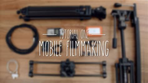 Tutorial One Mobile Filmmaking Youtube