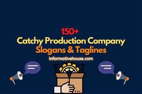 150 The Most Catchiest Production Company Slogans Informative House