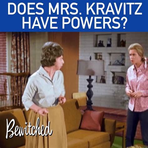 Mrs Kravitz Thinks Shes Got Magical Powers Bewitched Gladys