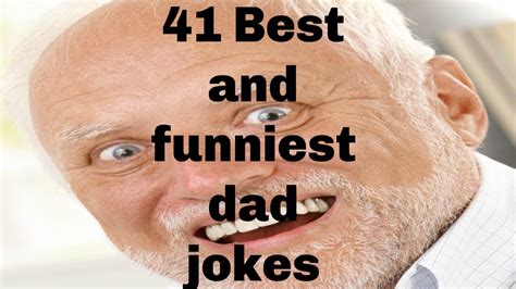 41 Best And Funniest Dad Jokes Youtube