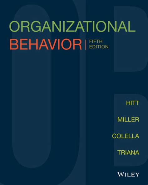 Organizational Behavior Edition 5 By Michael A Hitt C Chet Miller