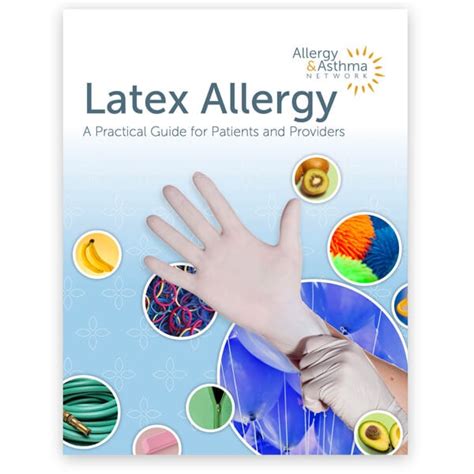 Latex Allergy Guide Free Allergy And Asthma Network Store