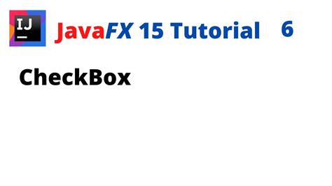 JavaFX 15 Tutorial 6 CheckBox YouTube