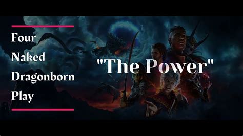Four Naked Dragonborn Play The Power Baldur S Gate Youtube
