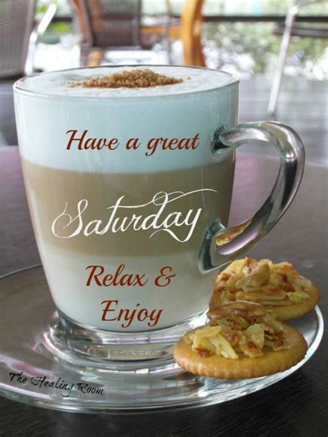 Have A Great Saturday Good Morning Happy Saturday Good Morning