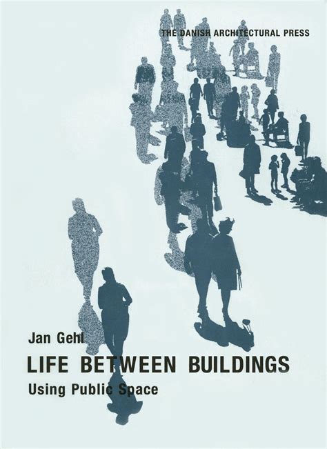 Life Between Buildings Using Public Space Urban Design Library