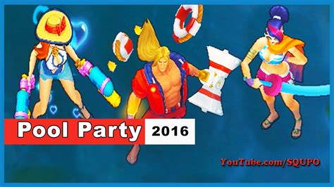 All Pool Party Skins 2016 League Of Legends Youtube