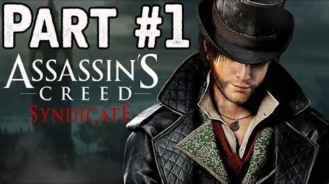 Assassin S Creed Syndicate Walkthrough Part 1 Gameplay Lets Play YouTube