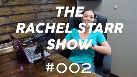 The Rachel Starr Podcastvlog 2 Youtube
