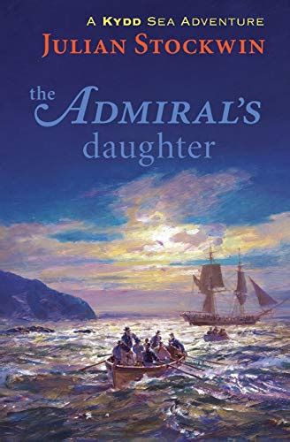 Admirals Daughter Kydd Sea By Stockwin Julian First Edition Abebooks