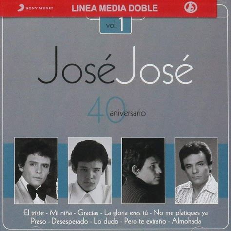 Jose Jose 40 Aniversario Volumen 1 Uno 2 Discos Cd Sony Cd Bodega