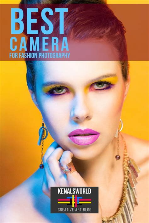 Best Camera For Fashion Photography 2019 Best Camera For Photography