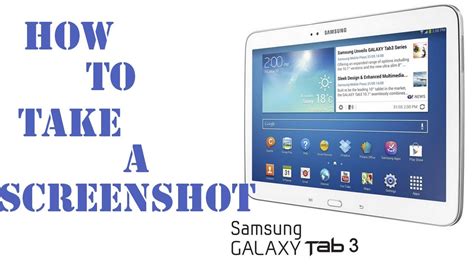 How To Screen Capture On A Samsung Galaxy Tab 3 Take A Screenshot On