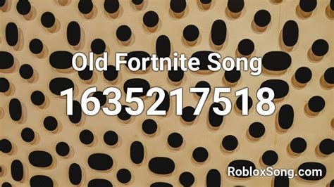 Old Fortnite Song Roblox Id Roblox Music Codes