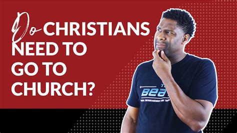 do christians need to go to church youtube